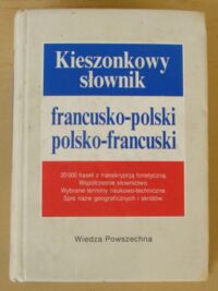 Zdjęcie nr 1 okładki Jedlińska Anna, Szwykowski Ludwik, Tomalak Jerzy Kieszonkowy słownik francusko-polski, polsko-francuski.