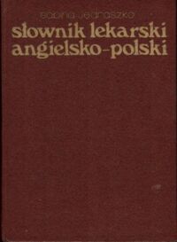 Zdjęcie nr 1 okładki Jędraszko Sabina Słownik lekarski angielsko-polski.