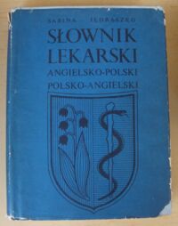 Zdjęcie nr 1 okładki Jędraszko Sabina Słownik lekarski angielsko-polski i polsko-angielski.