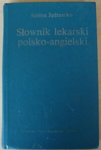 Miniatura okładki Jędraszko Sabina Słownik lekarski polsko-angielski.
