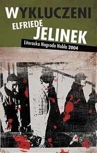 Miniatura okładki Jelinek Elfriede Wykluczeni. 