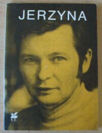 Zdjęcie nr 1 okładki Jerzyna Zbigniew Poezje wybrane. /Biblioteka Poetów/