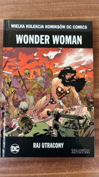 Zdjęcie nr 1 okładki Jimenez Phil /scenariusz i rysunki/ Wonder Woman. Raj utracony. /Wielka Kolekcja Komiksów DC Comics/