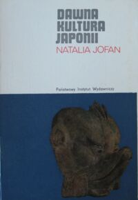 Zdjęcie nr 1 okładki Jofan Natalia Dawna kultura Japonii. /Mały Ceram/