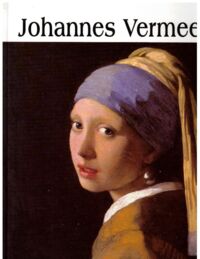 Miniatura okładki  Johannes Vermeer van Delft 1632-1675. /Wielka Kolekcja Sławnych Malarzy 10/