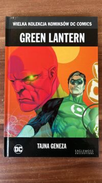 Miniatura okładki Johns Geoff /scenariusz/ Green Lantern. Tajna Geneza. /Wielka Kolekcja Komiksów DC Comics/