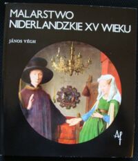 Miniatura okładki Jonas Vegh Malarstwo niderlandzkie XV wieku.