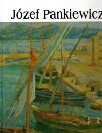 Miniatura okładki  Józef Pankiewicz 1866-1940. /Wielka Kolekcja Słynnych Malarzy 54/