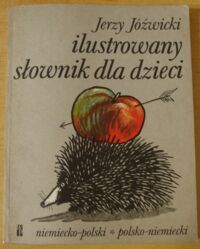 Zdjęcie nr 1 okładki Jóźwicki Jerzy Ilustrowany słownik dla dzieci. Niemiecko-polski, polsko-niemiecki.