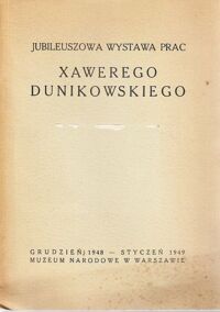 Miniatura okładki  Jubileuszowa wystawa prac Xawerego Dunikowskiego (1898-1948).