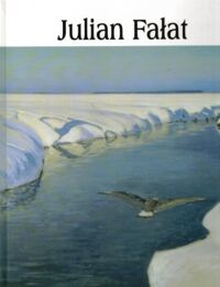 Zdjęcie nr 1 okładki  Julian Fałat 1853-1929. /Wielka Kolekcja Słynnych Malarzy 56/