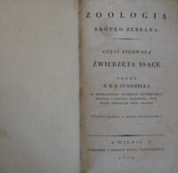 Zdjęcie nr 2 okładki Jundziłł X.B.S. Zoologia krótko zebrana. Cz.I/II w 1 vol. Część pierwsza Źwierzęta ssące. Część druga Ptastwo.