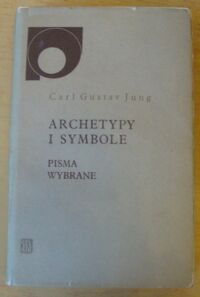 Miniatura okładki Jung carl Gustav Archetypy i symbole. Pisma wybrane.
