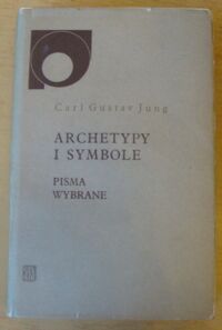 Zdjęcie nr 1 okładki Jung carl Gustav Archetypy i symbole. Pisma wybrane.