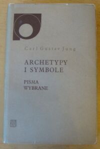 Miniatura okładki Jung carl Gustav Archetypy i symbole. Pisma wybrane.