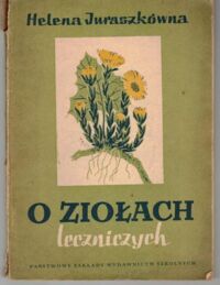 Miniatura okładki Juraszkówna Helena O ziołach leczniczych.