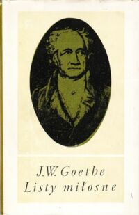 Miniatura okładki J.W.Goethe   /przekł. Anny Milskiej/ Listy miłosne.
