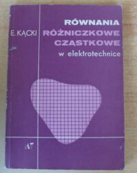 Miniatura okładki Kącki Edward Równania różniczkowe cząstkowe w elektrotechnice.