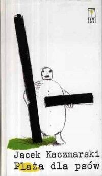 Miniatura okładki Kaczmarski Jacek Plaża dla psów. /Sami Swoi/