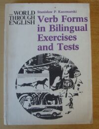 Zdjęcie nr 1 okładki Kaczmarski Stanisław P. Verb forms in bilingual exercises and test.