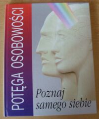 Miniatura okładki Kaczur-Gryz Ewa /z angielskiego przełożyła/ Potęga osobowości. Poznaj samego siebie.