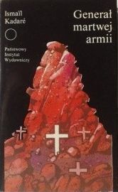 Miniatura okładki Kadere Ismail Generał martwej armii. /Współczesna Proza Światowa/