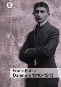 Miniatura okładki Kafka Franz Dzienniki 1910-1913. Tom I.
