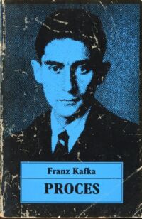 Miniatura okładki Kafka Franz Proces. /Z Dzieł Franza Kafki Tom II/