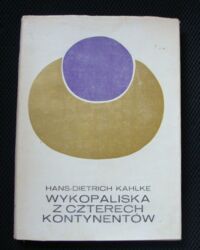 Miniatura okładki Kahlke Hans-Dietrich Wykopaliska z czterech kontynentów. /Złota Seria/