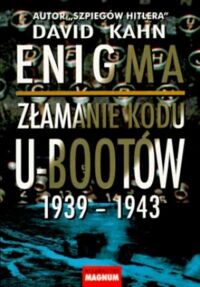 Zdjęcie nr 1 okładki Kahn David Enigma. Złamanie kodu U-Bootów 1939-1943.