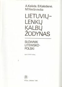 Zdjęcie nr 2 okładki Kaleda A., Kalediene B., Niedzviecka M. Lietuviu-Lenku Kalbu Zodynas. Słownik litewsko-polski.