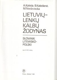 Zdjęcie nr 2 okładki Kaleda A., Kalediene B., Niedzviecka M. Lietuviu-Lenku Kalbu Zodynas. Słownik litewsko-polski.