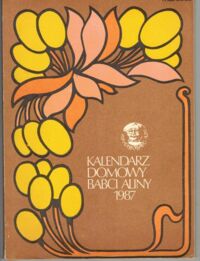 Miniatura okładki  Kalendarz domowy babci Aliny 1987.
