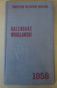 Zdjęcie nr 1 okładki  Kalendarz wrocławski 1958.
