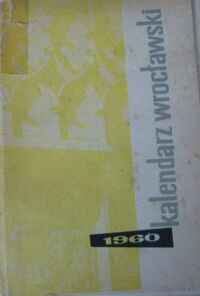 Zdjęcie nr 1 okładki  Kalendarz wrocławski 1960.