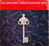 Zdjęcie nr 1 okładki  Kalendarz wrocławski 1971.