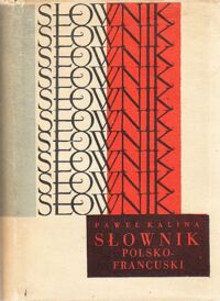 Zdjęcie nr 2 okładki Kalina Paweł Słownik francusko-polski i polsko-francuski. Tom I-II.