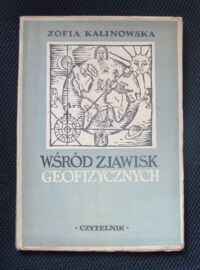 Miniatura okładki Kalinowska Zofia Wśród zjawisk geofizycznych.