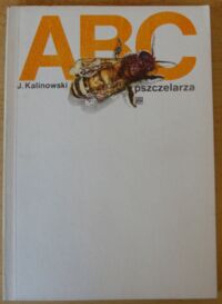 Miniatura okładki Kalinowski Józef ABC pszczelarza.