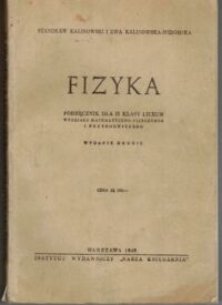 Miniatura okładki Kalinowski Stanisław, Kalinowska-Widomska Ewa Fizyka. Podręcznik dla II klasy liceum wydziału matematyczno-fizycznego i przyrodniczego.