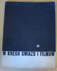 Zdjęcie nr 1 okładki Kaltbaum Artur W kręgu gwiazd i filmów.