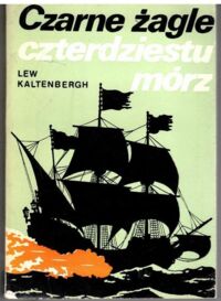 Zdjęcie nr 1 okładki Kaltenbergh Lew Czarne żagle czterdziestu mórz.