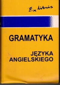 Zdjęcie nr 1 okładki Kałuża Henryk J., Kałuża Jan J. Gramatyka języka angielskiego.