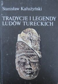 Miniatura okładki Kałużyński Stanisław Tradycje i legendy ludów tureckich. /Czarna Seria/