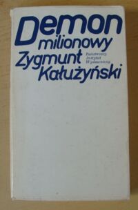 Miniatura okładki Kałużyński Zygmunt Demon milionowy. Mity, obsesje, wizje dla mas.
