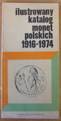 Zdjęcie nr 1 okładki Kamiński Czesław Ilustrowany katalog monet polskich 1916-1974.