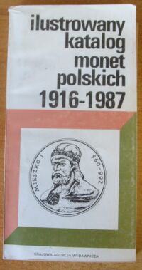 Miniatura okładki Kamiński Czesław Ilustrowany katalog monet polskich 1916-1987.