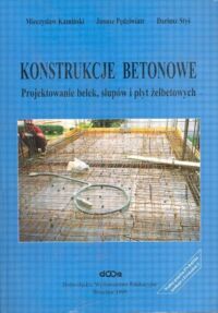 Miniatura okładki Kamiński Mieczysław Pędziwiatr Janusz Styś Dariusz Konstrukcje betonowe. Projektowanie belek, słupów i płyt żelbetowych.