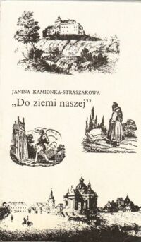 Zdjęcie nr 1 okładki Kamionka-Straszkowa Janina Do ziemi naszej. Podróże romantyków. /Biblioteka Romantyczna/