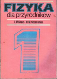 Zdjęcie nr 1 okładki Kane J.W., Sternheim M.M. Fizyka dla przyrodników. 1. Mechanika.